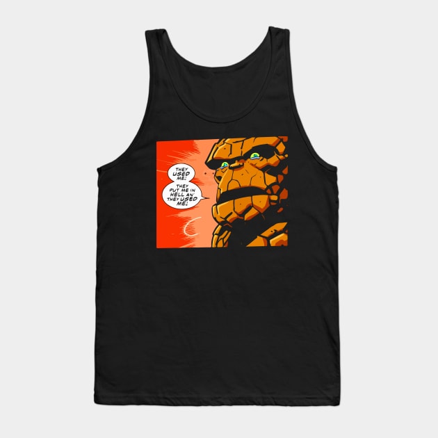 THEY USED ME! - Fantastic Four Tank Top by Joker & Angel